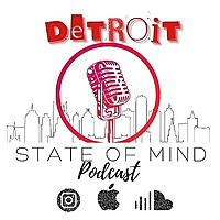 Detroit State of Mind Podcast