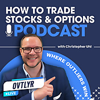 How to Trade Stocks and Options Podcast with OVTLYR Live