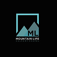 Mountain Life Calvary Chapel