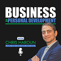 Business & Personal Development with Chris Haroun