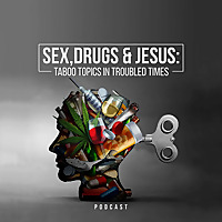 Sex, Drugs, and Jesus