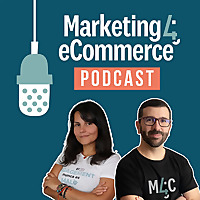 Marketing4eCommerce Podcast