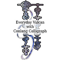 Everyday Vulcan with Conlang Calligraph
