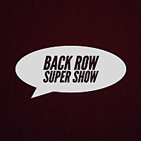 Back Row Super Show