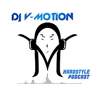 DJ V-Motion Hardstyle Podcast