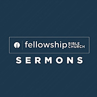 Fellowship. Bible. Church. | Sermons