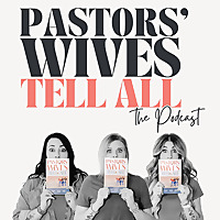 Pastors' Wives Tell All