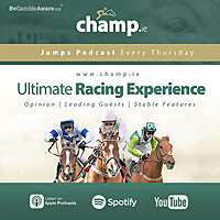 Champ.ie Horse Racing Podcast ??️