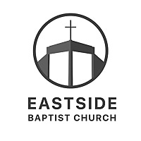 Eastside Baptist Church Sermon Podcast