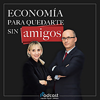 Economía para quedarte sin amigos
