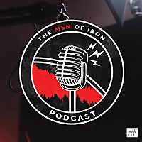 Men of Iron Podcast