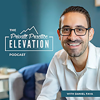Private Practice Elevation with Daniel Fava