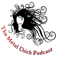 Metal Chick Podcast