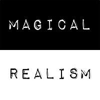 Magical Realism