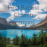 First Baptist Church Cfalls Sermons