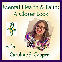 Mental Health & Faith: A Closer Look