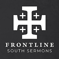 Frontline South Sermons