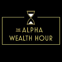 The Alpha Wealth Hour