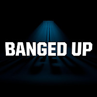 Banged Up