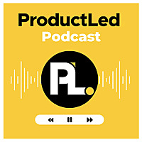 ProductLed Podcast
