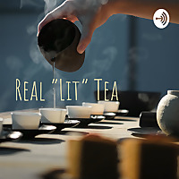 Real 'Lit' Tea