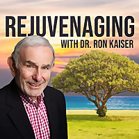 Rejuvenaging with Dr. Ron Kaiser