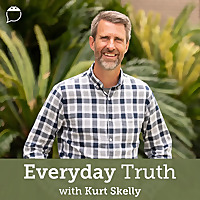 Everyday Truth with Kurt Skelly