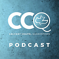 Calvary Chapel Quakertown - Podcast
