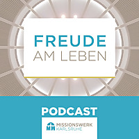 Missionswerk Karlsruhe - Freude am Leben