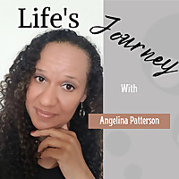 Life's Journey With Angelina Patterson