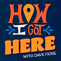 How I Got Here with Dave Fiore | Tallahassee's Podcast