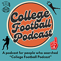 College Football Podcast: A Podcast For People Who Searched 'College Football Podcast'
