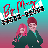 Big Money Movie Ideas