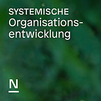 Systemische Organisationsentwicklung   Der Podcast der Beratergruppe Neuwaldegg