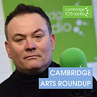 Cambridge Arts Round-up
