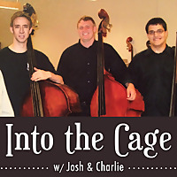 Into the Cage with Josh and Charlie