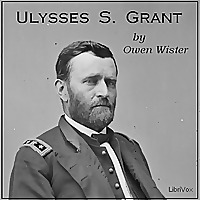 Ulysses S. Grant by Owen Wister (1860 - 1938)