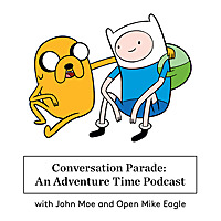 Conversation Parade: An Adventure Time Podcast   Infinite Guest Podcast Network