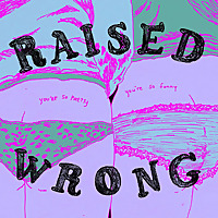 Raised Wrong