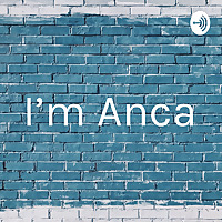 I'm Anca