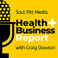 Soul Pitt Media Health & Business Report with Craig Dawson