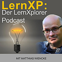 LernXP: Der LernXplorer Podcast