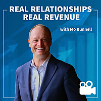 Real Relationships Real Revenue - Video Edition | Invest in Relationships to Build Your Business and