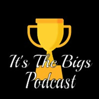 It's The Bigs Podcast