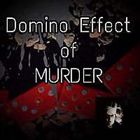 Domino Effect of Murder