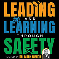 Leading and Learning Through Safety