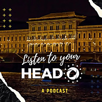 Listen To Your HEAD