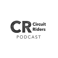 Circuit Riders Podcast