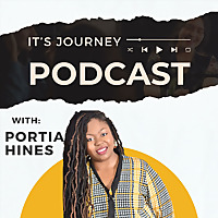 It's A Journey Hosted by Portia Hines