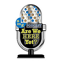 Are We Here Yet Podcast